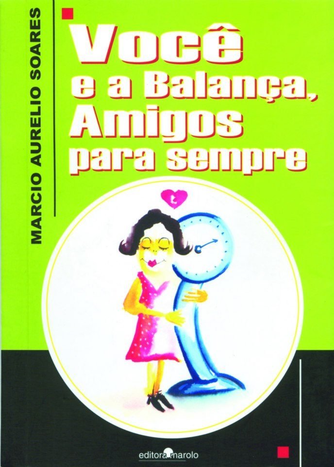 Capa do livro VOCÊ E A BALANÇA de Marcio Aurelio Soares